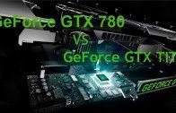 Nvidia GTX 780 vs GTX Titan – Metro LL Benchmark