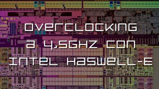 Overclocking a 4,5GHz con Intel Haswell-E